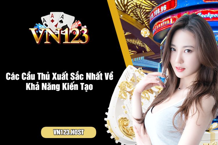 Các Cầu Thủ Xuất Sắc Nhất Về Khả Năng Kiến Tạo